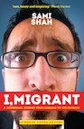 Sami Shah - I, Immigrant