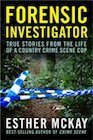 Forensic Investigator by Esther McKay